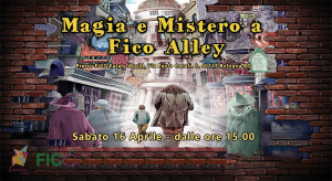 Mistero e magia a fico alley - bologna 16 aprile